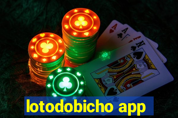 lotodobicho app